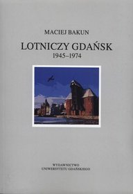 Lotniczy Gdańsk 1945-1974