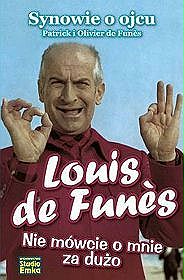 Louis de Funes. Nie mówcie o mnie za dużo