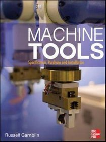 Machine Tools: Specification, Purchase and Installation