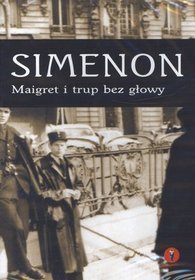 Maigret i trup bez głowy. Książka audio CD MP3