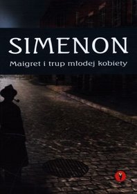 AUDIOBOOK Maigret i trup młodej kobiety