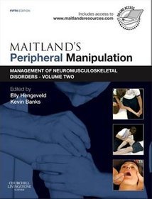 Maitland's Peripheral Manipulation: Management of Neuromusculoskeletal Disorders Volume 2