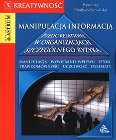 EBOOK Manipulacja informacją. Public relations w organizacjach szczególnego ryzyka