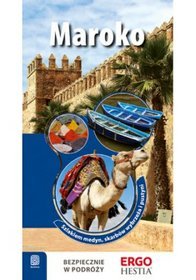 Maroko. Szlakiem medyn, skarbów wybrzeża i pustyni