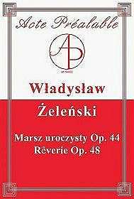 Marsz uroczysty Op. 44. Władysław Żeleński