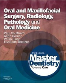 Master Dentistry: Oral and Maxillofacial Surgery, Radiology, Pathology and Oral Medicine Volume 1