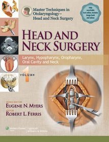 Master Techniques in Otolaryngologic Surgery: Head and Neck Surgery: Larynx, Hypopharynx, Oropharynx