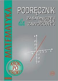 Matematyka krok po kroku - podręcznik, szkoła zawodowa