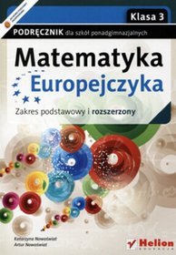 Matematyka. Matematyka Europejczyka. Zakres podstawowy i rozszerzony. Klasa 3. Podręcznik - szkoła ponadgimnazjalna