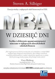 MBA w dziesięć dni. Szybko i efektywnie opanuj umiejętności nauczane w najlepszych amerykańskich szkołach biznesu