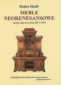 Meble Neorenesansowe epoki kajzerowskiej 1871-1914