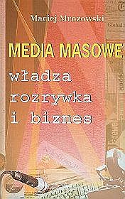 Media masowe - władza, rozrywka i biznes