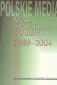 Media wyznaniowe w Polsce 1989 - 2004