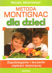Metoda Montignac dla dzieci. Zapobieganie i leczenie otyłości dziecięcej