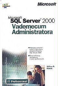 Microsoft SQL Server 2000. Vademecum Administratora