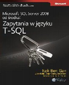 Microsoft SQL Server 2008 od środka: Zapytania w języku T-SQL