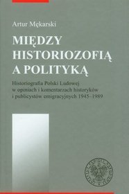 Między historiozofią a polityką