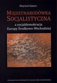 Międzynarodówka socjalistyczna a socjaldemokracja Europy Środkowo-Wschodniej