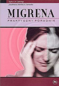 Migrena - praktyczny poradnik