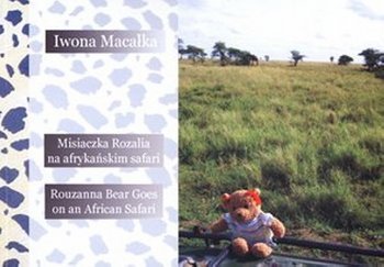 Misiaczka Rozalia na afrykańskim safari