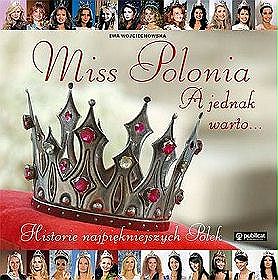 Miss Polonia. A jednak warto....