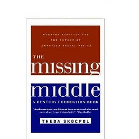 Missing Middle Working Families  Future of American Social