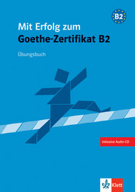 Mit Erfolg zum Goethe-Zertifikat B2 ćwiczenia z płytą CD audio