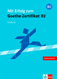 Mit Erfolg zum Goethe-Zertifikat B2 testy z płytą CD audio