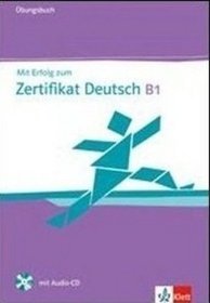 Mit Erfolg zum Zertifikat Deutsch Übungsbuch + Audio-CD