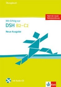 Mit Erfolg zur DSH B2-C2 Übungsbuch + Audio CD