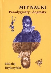 Mit nauki. Paradygmaty i dogmaty