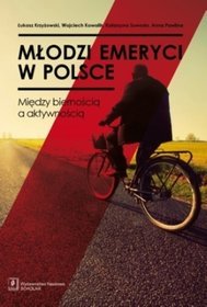Młodzi emeryci w Polsce. Między biernością a aktywnością