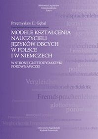 Modele kształcenia nauczycieli języków obcych w Polsce i w Niemczech