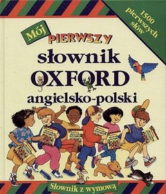 Mój pierwszy słownik oxford - angielsko-polski 1500