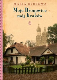 Moje Bronowice, mój Kraków