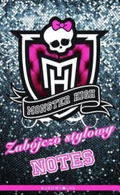 Monster High. Zabójczo stylowy notes