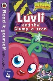 Moshi Monsters: Luvli and the Glump-a-tron - Read it Yourself with Ladybird