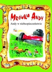 Mrówka Andy Andy w niebezpieczeństwie