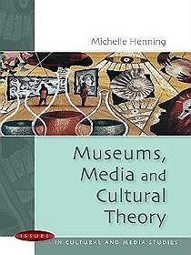 Museums Media Cultural Theory