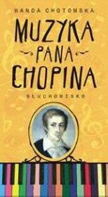 Muzyka Pana Chopina - książka audio na 2CD