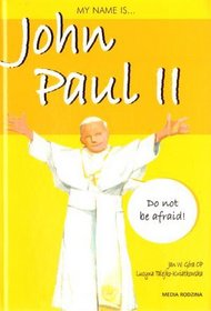 My Name Is John Paul II