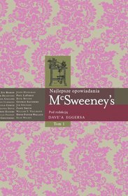 Najlepsze opowiadania McSweeney's - tom 1