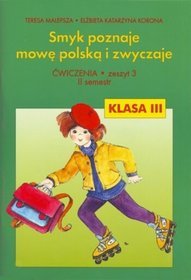 Nauczanie zintegrowane, Smyk poznaje mowę polską i zwyczaje - ćwiczenia, zeszyt 3, klasa 3, semestr 2, szkoła podstawowa