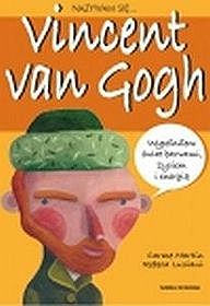 Nazywam się Vincent van Gogh