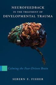 Neurofeedback in the Treatment of Developmental