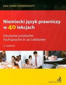 Niemiecki język prawniczy w 40 lekcjach. Wydanie II