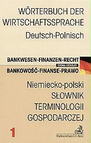 Niemiecko-polski Słownik terminologii gospodarczej Bankowość - Finanse - Prawo