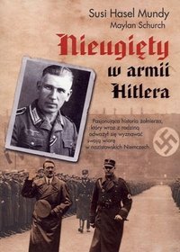 Nieugięty w armii Hitlera