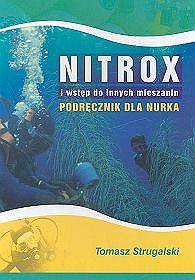 Nitrox i wstęp do innych mieszanin. Podręcznik dla nurka