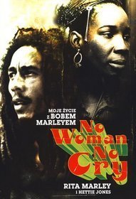 No Woman No Cry. Moje życie z Bobem Marleyem
